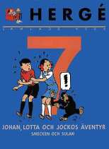 Hergé - samlade verk 07 - Johan, Lotta och Jockos äventyr