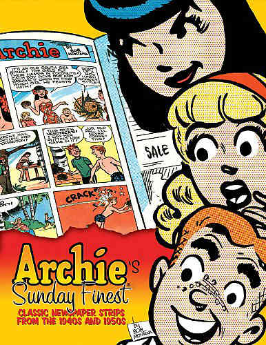 Archie's Sunday Finest Classic Newspaper Strips From the 1940s and 1950s