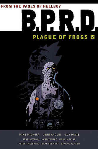 B.P.R.D. (BPRD) Plague of Frogs Bk 02
