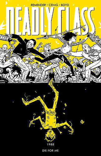 Deadly Class Bk 04 Die for Me