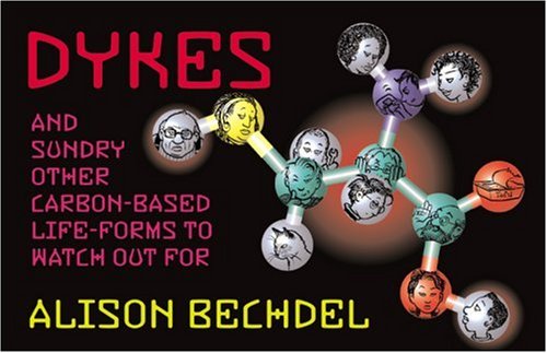 Dykes to Watch Out For Bk 10 Dykes and Sundry Other Carbon-Based Life-Forms to Watch Out For