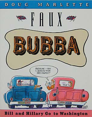 Faux Bubba Bill & Hillary Go to Washington