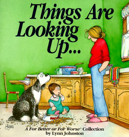 For Better or for Worse Bk 12 Things Are Looking Up...
