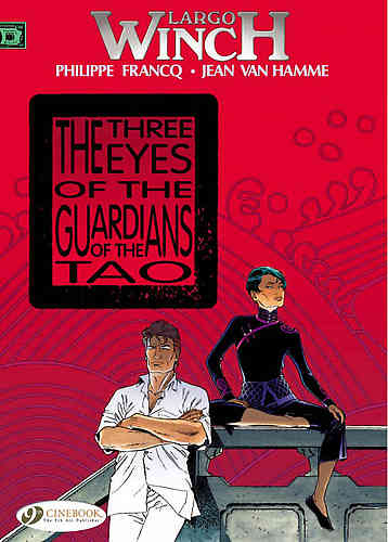 Largo Winch Bk 11 The Three Eyes of the Guardians of the Tao