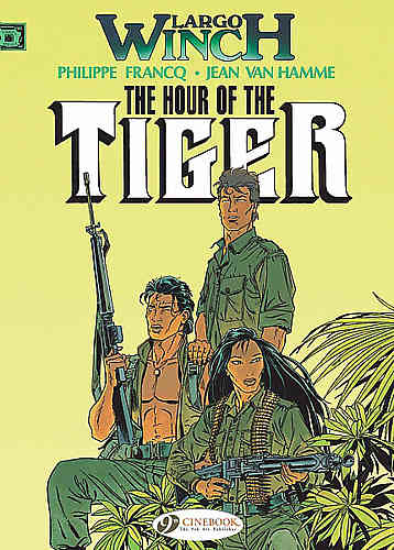Largo Winch Bk 04 The Hour of the Tiger