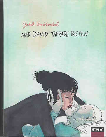 När David tappade rösten