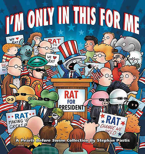 Pearls Before Swine I'm Only in This for Me