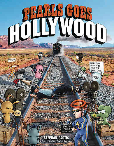 Pearls Before Swine Treasury Pearls Go Hollywood