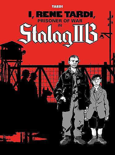 I, Rene Tardi, Prisoner of War in Stalag IIB HC 01
