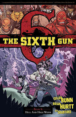 Sixth Gun Bk 08 Hell and High Water