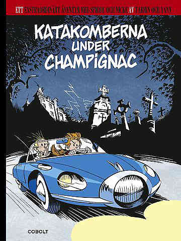 Extraordinära äventyr med Spirou och Nicke Katakomberna under Champignac