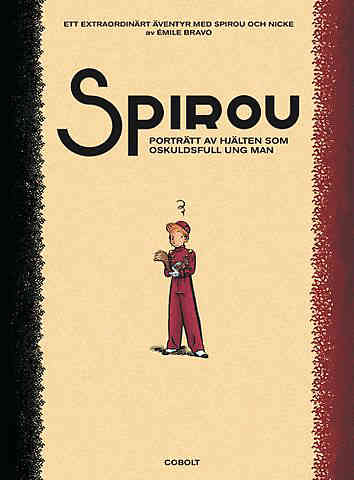 Spirou av �mile Bravo Portr�tt av hj�lten som oskuldsfull ung man � ut�kad utg�va