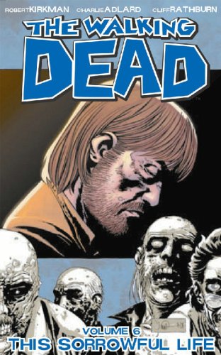 Walking Dead Bk 06 This Sorrowful Life