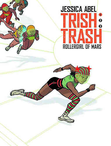 Trish Trash: Rollergirl of Mars HC 01