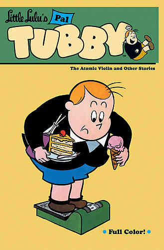 Little Lulu's Pal Tubby Bk 04 The Atomic Violin and Other Stories