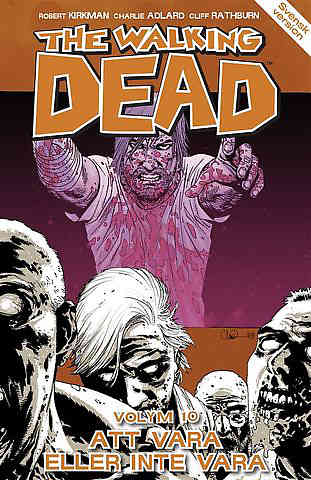 The Walking Dead Vol 10 Att Vara Eller Inte Vara