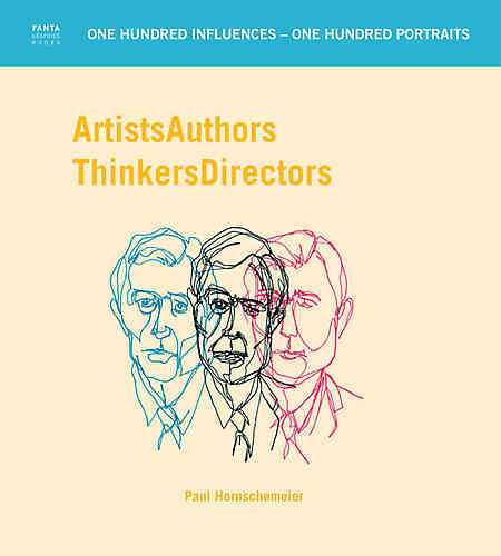 Artists Authors Thinkers Directors HC One Hundred Influences - One Hundred Portraits