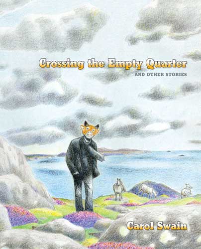 Crossing the Empty Quarter & Other Stories HC