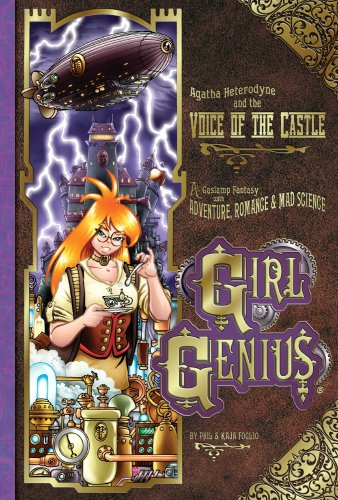 Girl Genius Bk 07 Angela Heterodyne and the Voice of the Castle