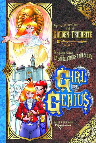 Girl Genius Bk 06 Agatha Heterodyne and the Golden Trilobit