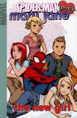 Spider-Man Loves Mary Jane Bk 02 The New Girl