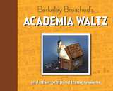 Academia Waltz and Other Profound Transgressions HC