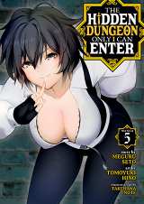Hidden Dungeon Only I Can Enter, The Bk 05