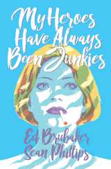My Heroes Have Always Been Junkies HC