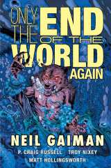 Only the End of the World Again HC