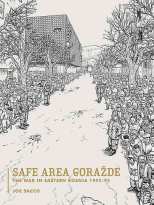 Safe Area Gorazde The War in Eastern Bosnia 1992-95