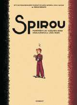 Spirou av �mile Bravo Portr�tt av hj�lten som oskuldsfull ung man � ut�kad utg�va