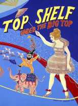 Top Shelf Under the Big Top