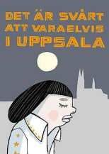 Det Ã¤r svÃ¥rt att vara Elvis i Uppsala