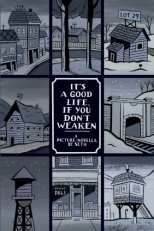 It's A Good Life If You Don't Weaken