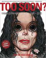 Too Soon? Famous/Infamous Faces 1995-2010